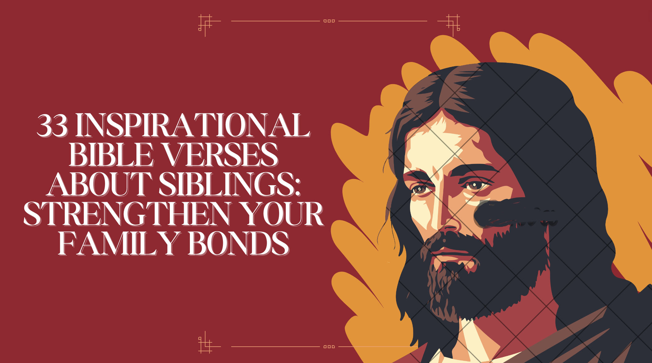 33 Inspirational Bible Verses About Siblings: Strengthen Your Family Bonds